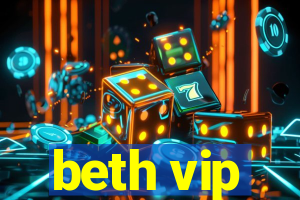 beth vip